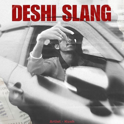 DESHI SLANG Kush MP3 Download
