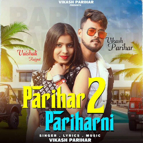 Parihar 2 Pariharni Vikash Parihar MP3 Download