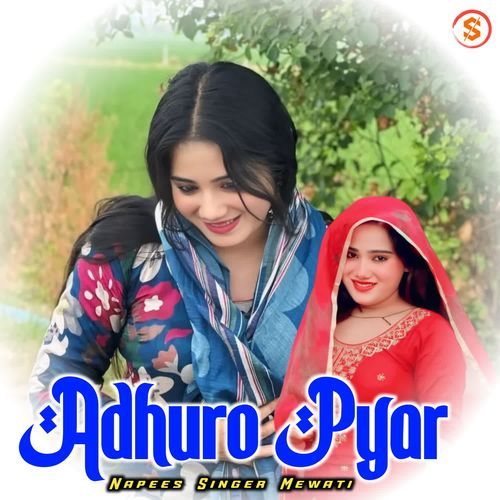 Adhuro Pyar Napees singer mewati MP3 Download