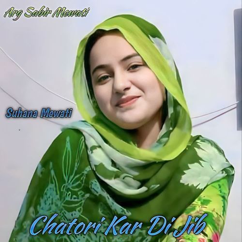 Chatori Kar Di Jib Suhana Mewati MP3 Download