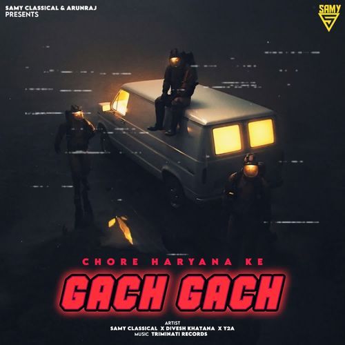 Gach Gach (Chore Haryana Ke ) Samy Classical MP3 Download