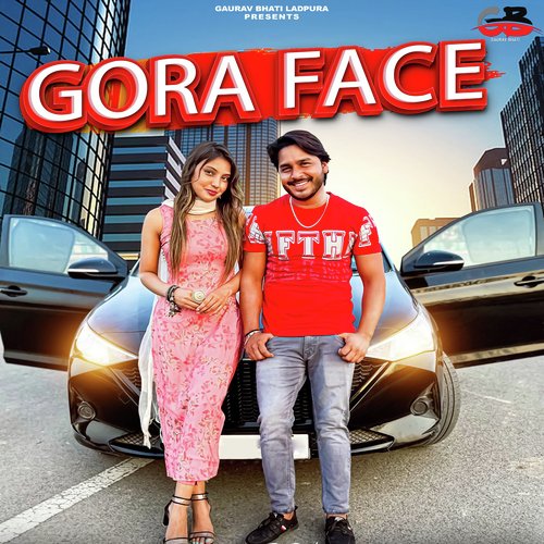 Gora Face (feat. Nipun Chhaynse Wala,Yogesh Birmpur) Gaurav Bhati MP3 Download