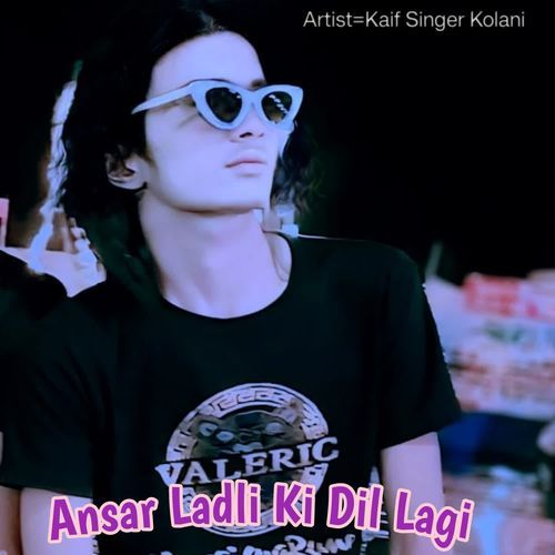 Ansar Ladli Ki Dil Lagi Kaif Singer Kolani MP3 Download