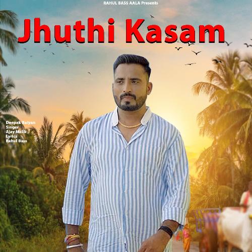 Jhuthi Kasam ajay malik MP3 Download
