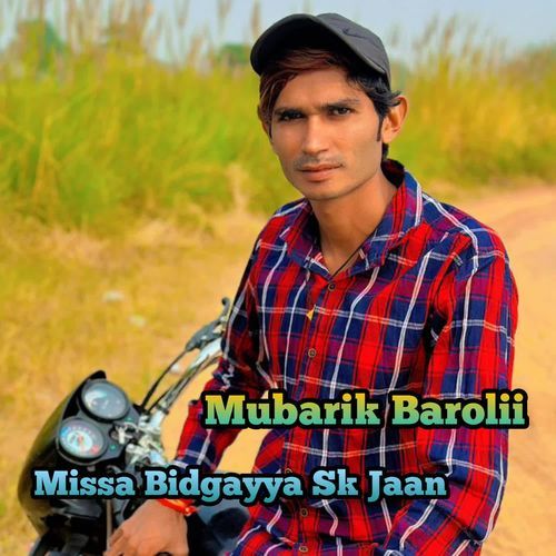 Missa Bidgayya Sk Jaan Mubarik Barolii MP3 Download