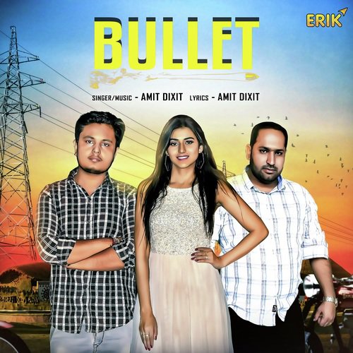 Bullet Amit Dixit MP3 Download