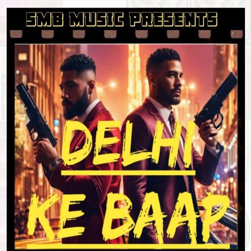 Delhi Ke Baap Vinod Sorkhi MP3 Download