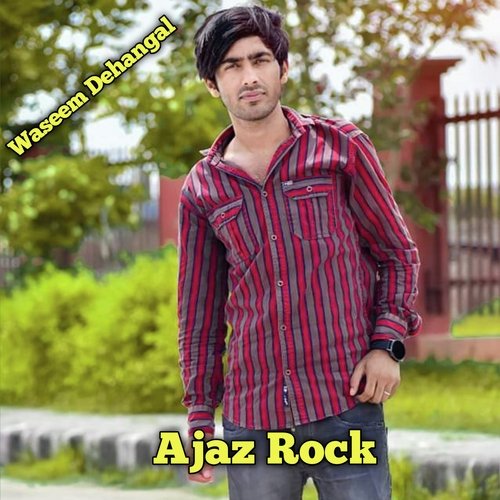 Ajaz Rock (Mewati) Waseem Dehangal MP3 Download