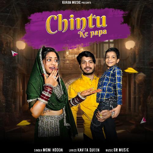 CHINTU KE PAPA Moni Hooda MP3 Download