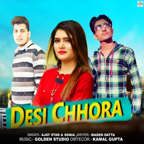Desi Chhora Ajay Star MP3 Download