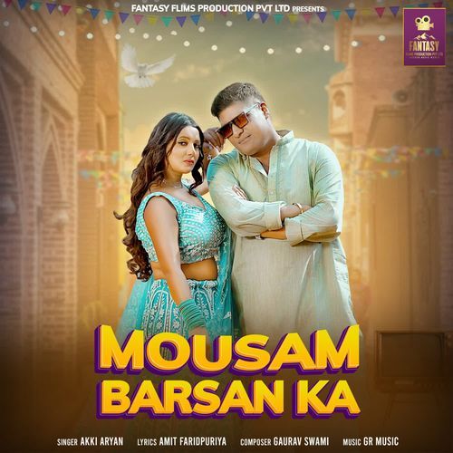 Mousam Barsan Ka Akki Aryan MP3 Download