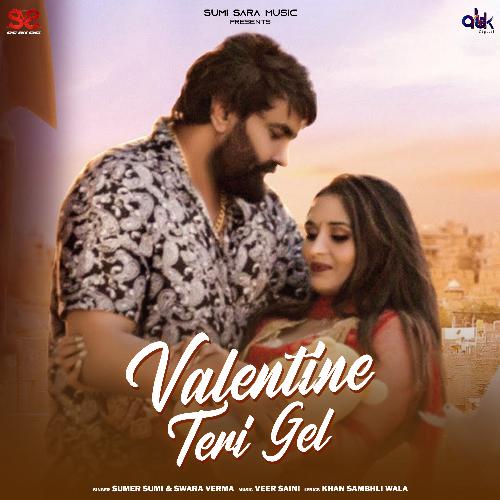 Valentine Teri Gel Swara Verma MP3 Download
