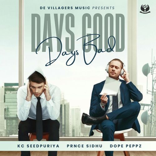 Days Good Days Bad Kc Seedpuriya MP3 Download