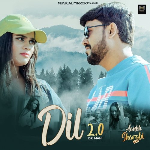 Dil 2.0 (Aankh Sharabi) Dr Mahi MP3 Download