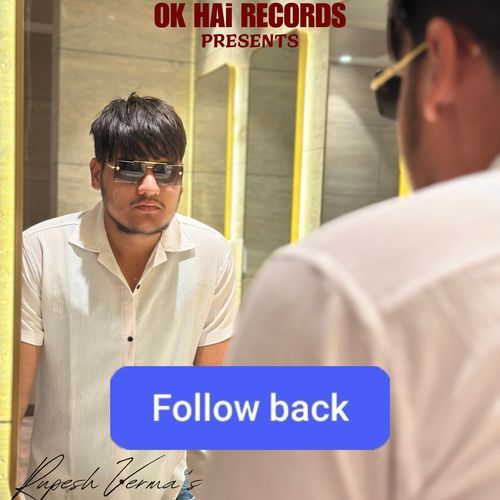 Follow Back Lucky Verma MP3 Download