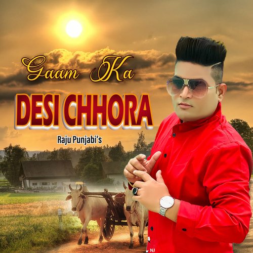 Gaam Ka Desi Chhora Raju Punjabi MP3 Download