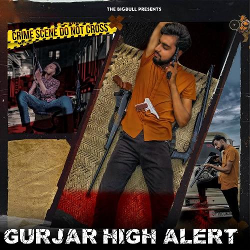 Gurjar High Alert Av Gurjar MP3 Download