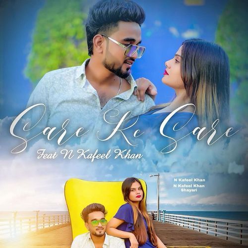 Sare Ke Sare (Feat. N Kafeel Khan) N Kafeel Khan MP3 Download