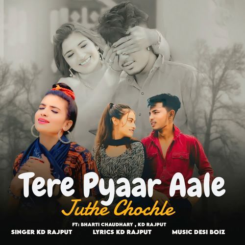 Tere Pyaar Aale Juthe Chochle KD Rajput MP3 Download