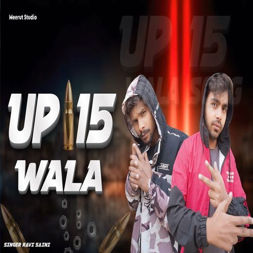 UP 15 Wala Ravi Saini MP3 Download