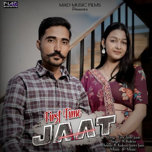 First Time Jaat R Kukna MP3 Download