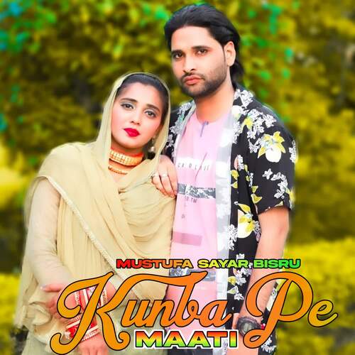 Kunba Pe Maati Mustufa Sayar Bisru MP3 Download