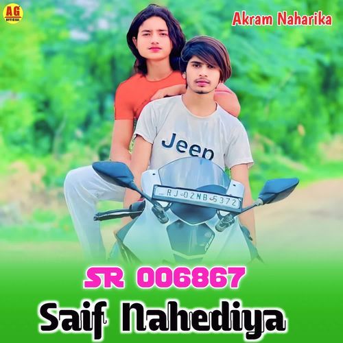 Saif Nahediya SR 006867 AKRAM NAHARIKA MP3 Download