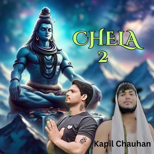 CHELA 2 Kapil Chauhan MP3 Download