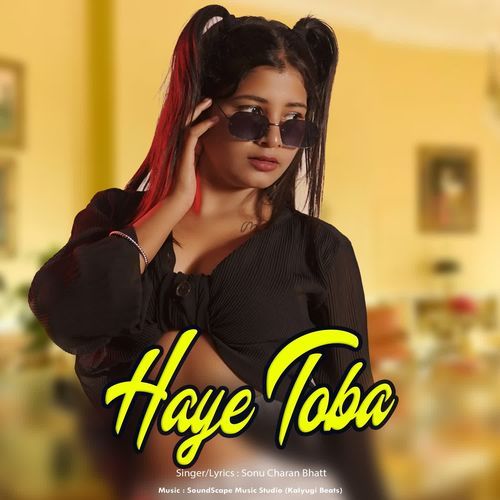 Haye Toba Sonu Charan Bhatt MP3 Download