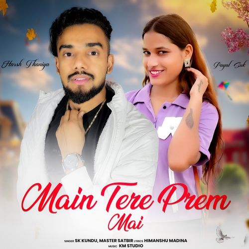 Main Tere Prem Mai Master Satbir MP3 Download