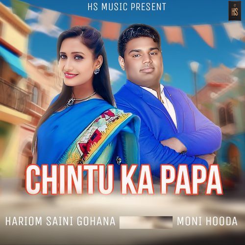 Chintu Ke Papa Hariom Saini Gohana MP3 Download