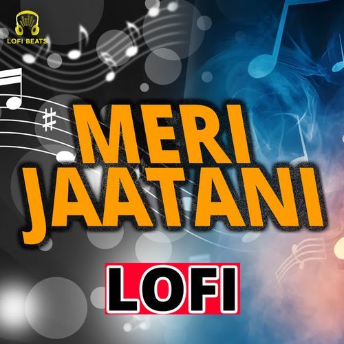 Meri Jaatani LoFi Mr. SK MP3 Download