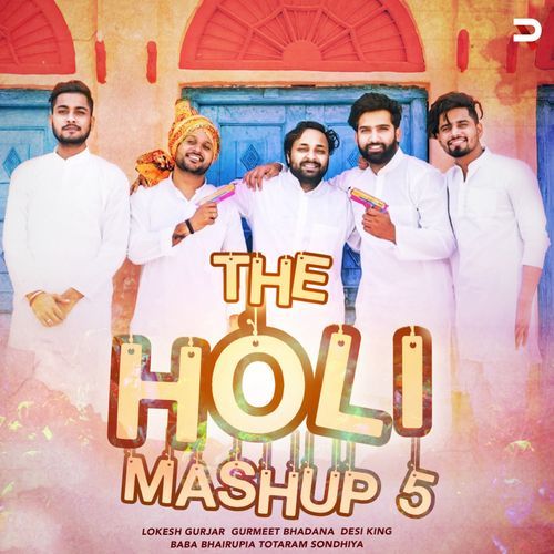 The Holi Mashup 5 Desi King MP3 Download