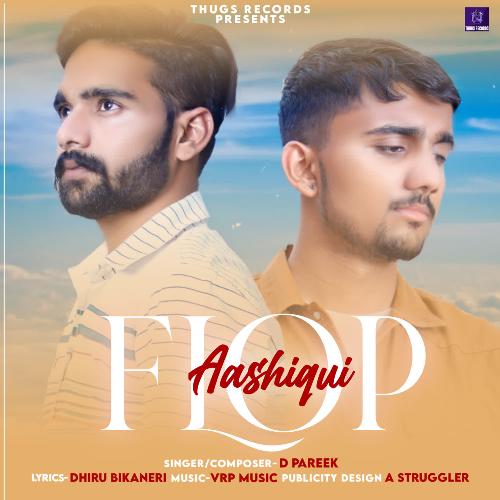 Flop Aashiqi Dpareek MP3 Download