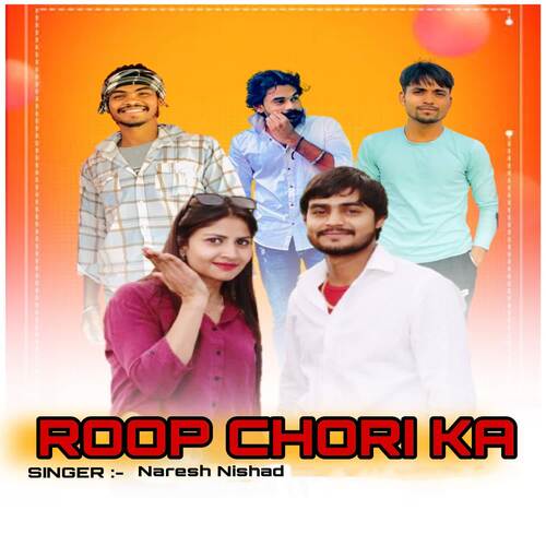 Roop Chori ka Naresh Nishad MP3 Download