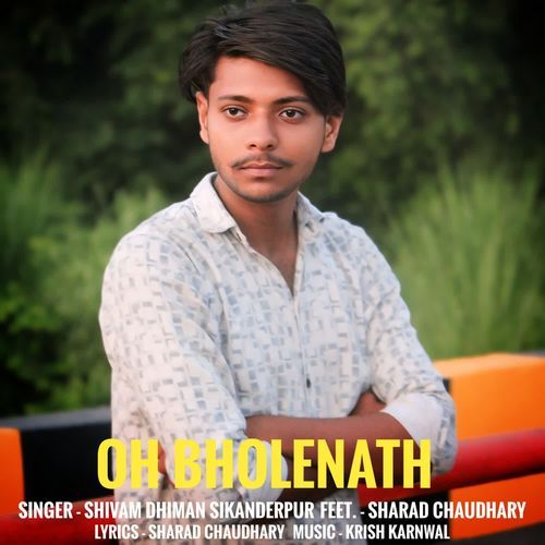 Oh Bholenath Shivam Dhiman Sikanderpur MP3 Download
