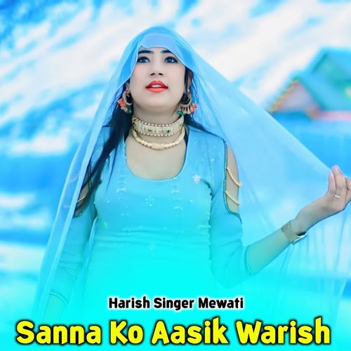 Sanna Ko Aasik Warish HARISH SINGER MEWATI MP3 Download