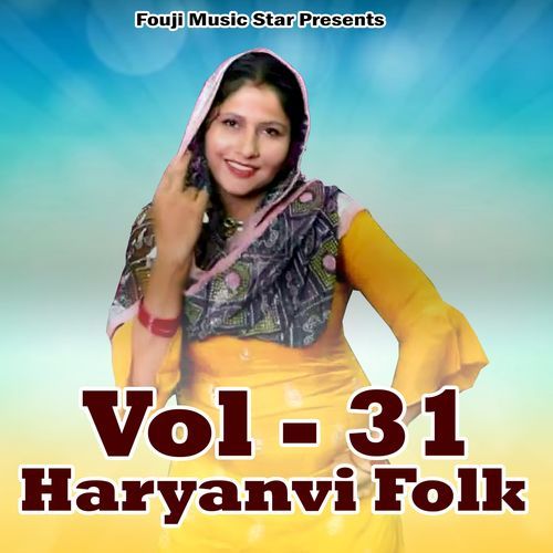 Haryanvi Folk Vol 31