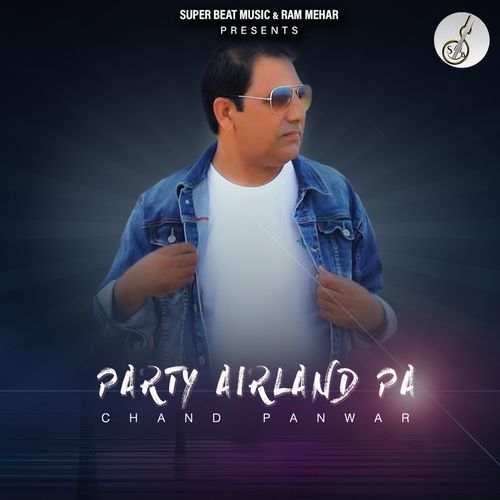 Party Ierland Pe Chand Panwar MP3 Download