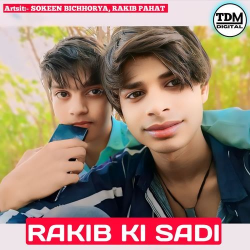 RAKIB KI SADI SOKEEN BICHHORYA MP3 Download