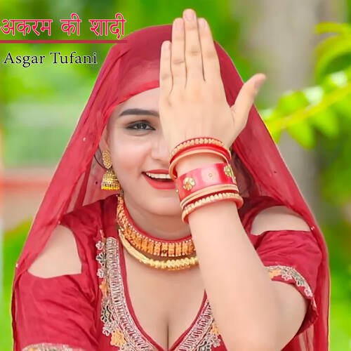 Akram Ki Shaadi Asgar tufani MP3 Download