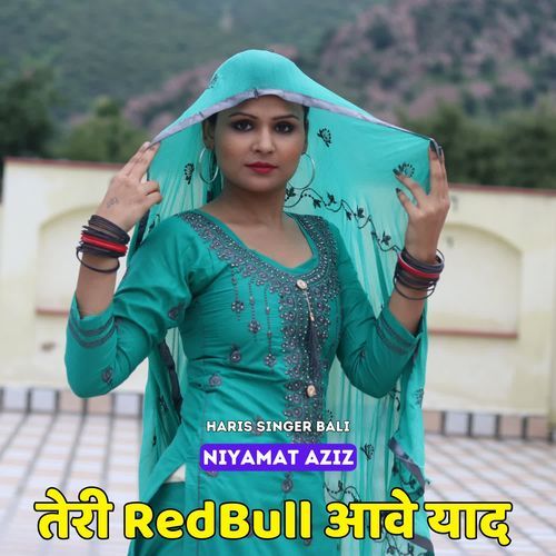 Teri RedBull Aave Yaad Niyamat Aziz MP3 Download