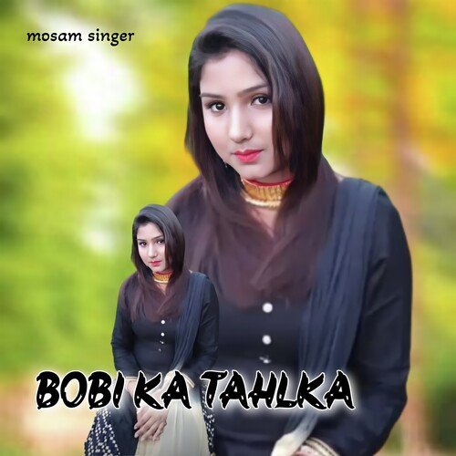 BOBI KA TAHLKA Mosam Singer MP3 Download