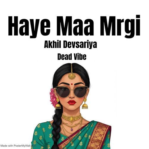 Haye Maa Mrgi Akhil Devsariya MP3 Download