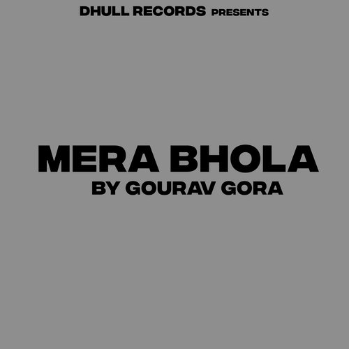 Mera Bhola Gourav Gora MP3 Download