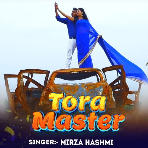 Tora Master Mirza Hashmi MP3 Download