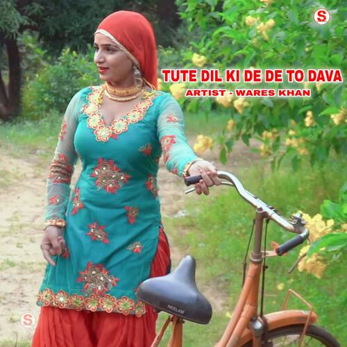 Tute Dil Ki De De to Dava Wares khan MP3 Download