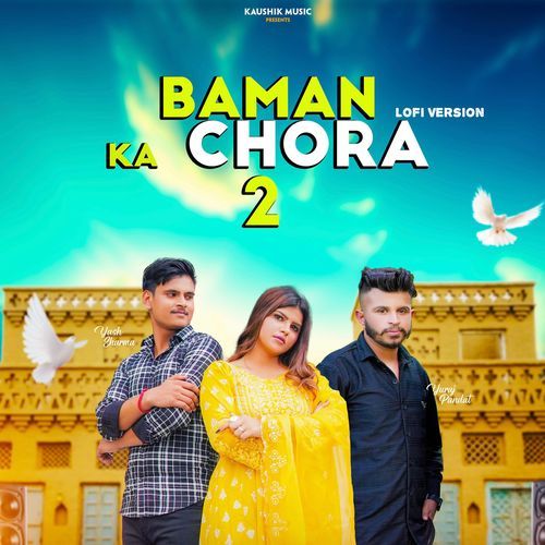 Baman Ka Chora 2 (Lofi Version) YURAJ PANDAT MP3 Download