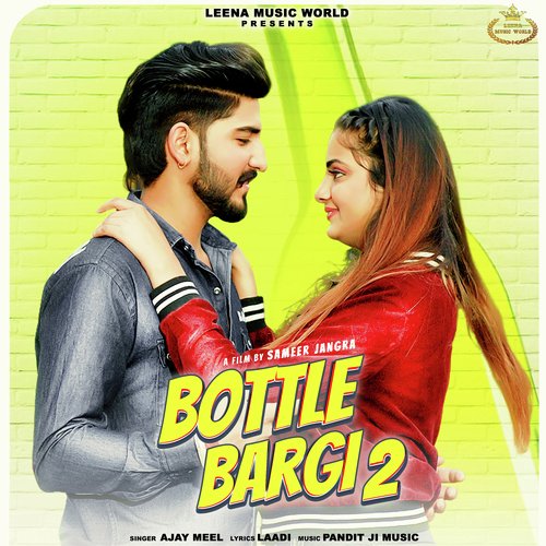 Bottle Bargi 2 Ajay Meel MP3 Download