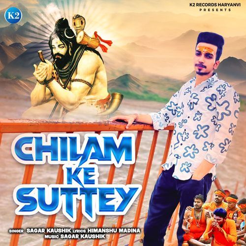 Chilam Ke Suttey Sagar Kaushik MP3 Download